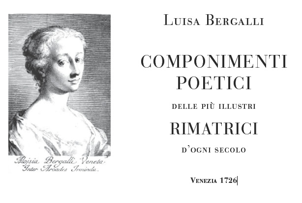 Luisa Bergalli - Componimenti poetici delle pił illustri rimatrici di ogni secolo